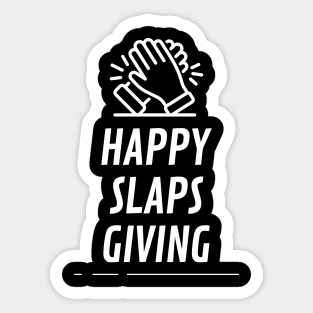 Happy Slapsgiving Sticker